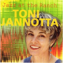 Toni Jannotta ‎– Jazz At The Ranch