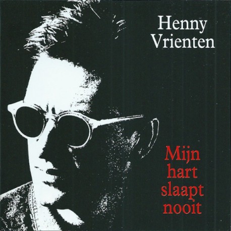 Henny Vrienten ‎– Mijn Hart Slaapt Nooit