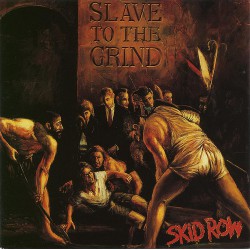 Skid Row ‎– Slave To The Grind