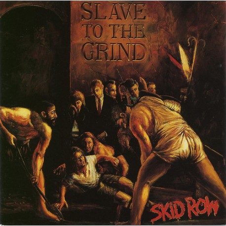 Skid Row ‎– Slave To The Grind