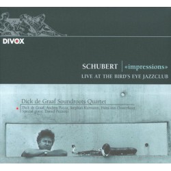 Dick De Graaf Soundroots Quartet ‎– Schubert Impressions - Live At The Bird's Eye Jazzclub