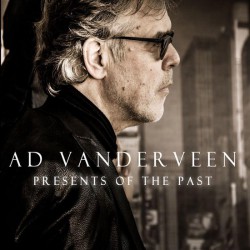 Ad Vanderveen ‎– Presents From The Past / Requests Revisited