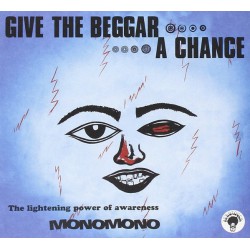 Monomono ‎– Give The Beggar A Chance, The Lightening Power Of Awareness