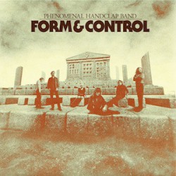 Phenomenal Handclap Band ‎– Form & Control