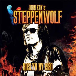 John Kay, & Steppenwolf - Roslyn NY 1980