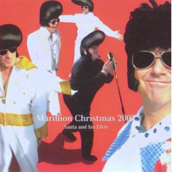 Marillion ‎– Christmas 2002: Santa And His Elvis