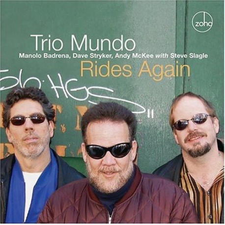Trio Mundo : Manolo Badrena, Dave Stryker, Andy McKee With Steve Slagle ‎– Trio Mundo Rides Again