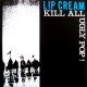 Lip Cream ‎– Kill All Ugly Pop!