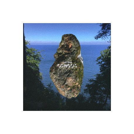 I Am Oak – Osmosis