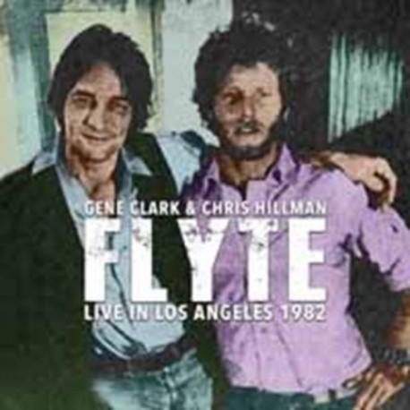 Gene Clark & Chris Hillman ‎– Flyte - Live In Los Angeles 1982