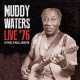 Muddy Waters ‎– Live '76, At Paul's Mall Boston