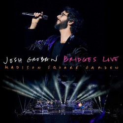 Josh Groban ‎– Bridges Live: Madison Square Garden