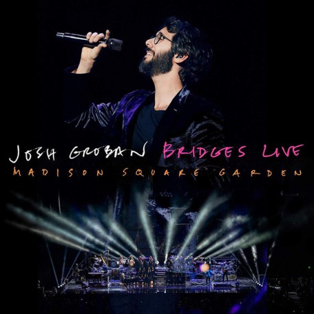 Josh Groban ‎– Bridges Live: Madison Square Garden