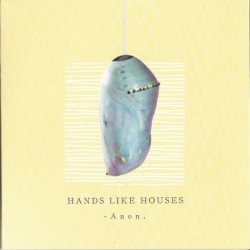 Hands Like Houses ‎– -Anon