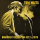 Tom Waits - Broadcast Collection 1973 - 1978