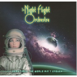 The Night Flight Orchestra ‎– Sometimes The World Ain't Enough