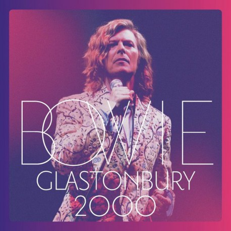 Bowie ‎– Glastonbury 2000