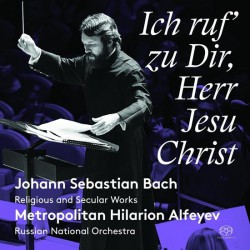 Johann Sebastian Bach, Metropolitan Hilarion Alfeyev, Russian National Orchestra ‎– Ich Ruf' Zu Dir, Herr Jesu Christ