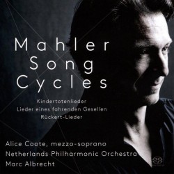 Mahler, Alice Coote, Netherlands Philharmonic Orchestra, Marc Albrecht – Mahler Song Cycles